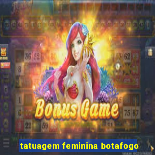 tatuagem feminina botafogo